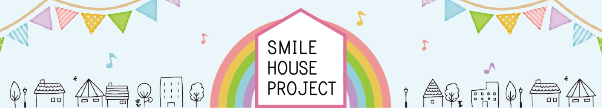 SMILE HOUSE PROJECT